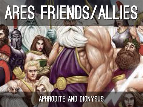 who is ares friends